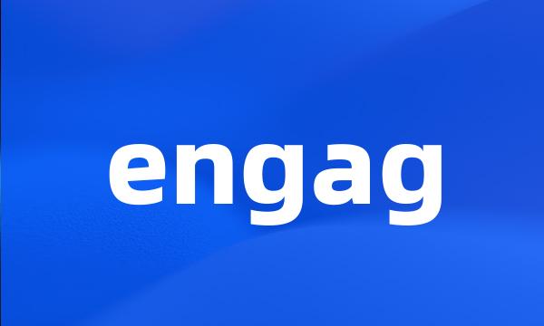 engag