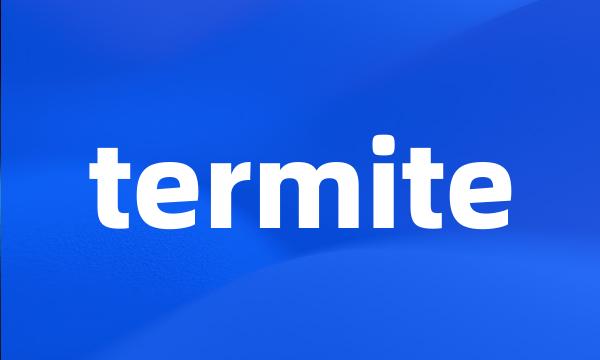 termite