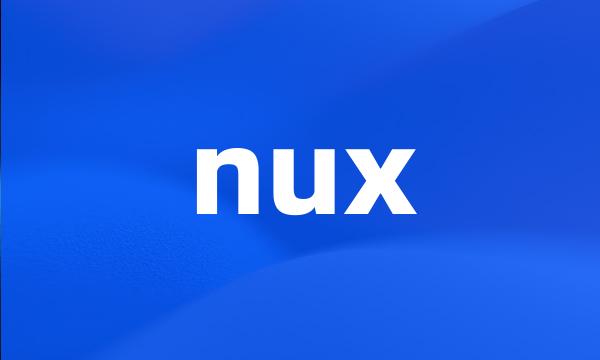 nux