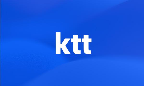 ktt