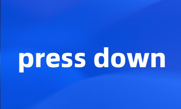 press down