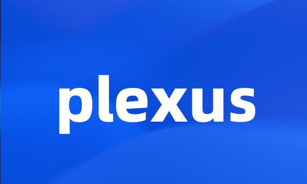 plexus