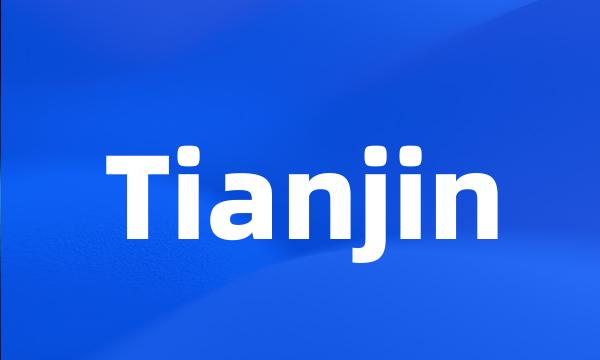 Tianjin