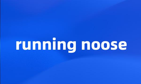 running noose