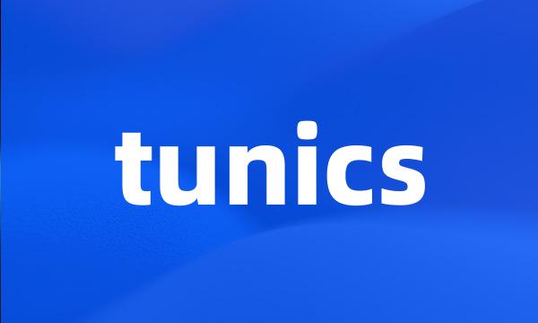 tunics