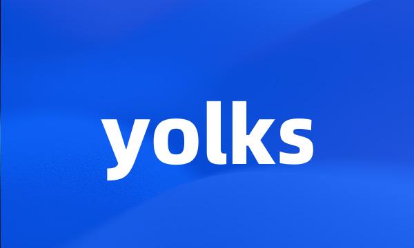 yolks