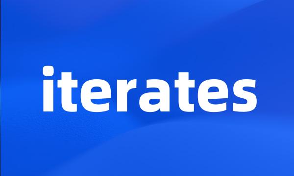 iterates