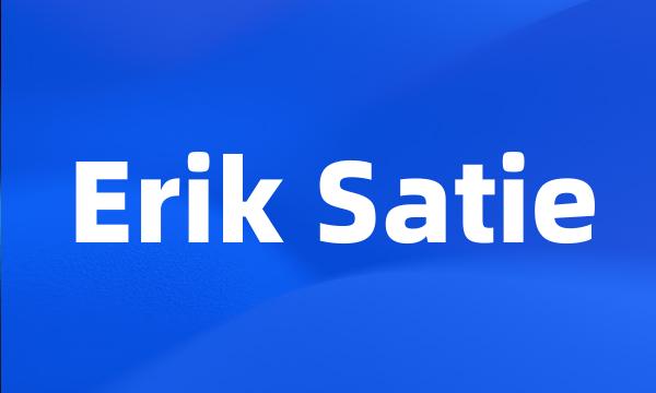 Erik Satie