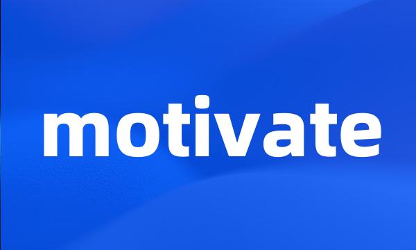 motivate