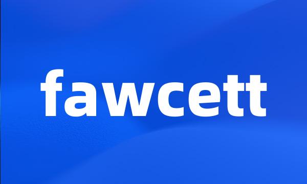 fawcett