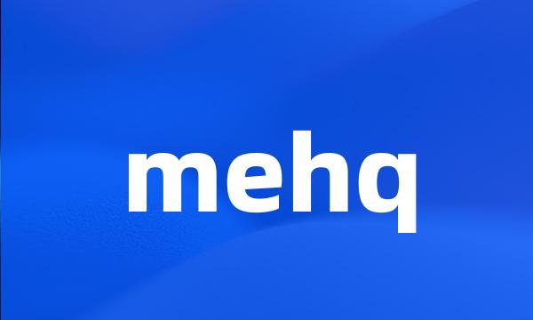 mehq