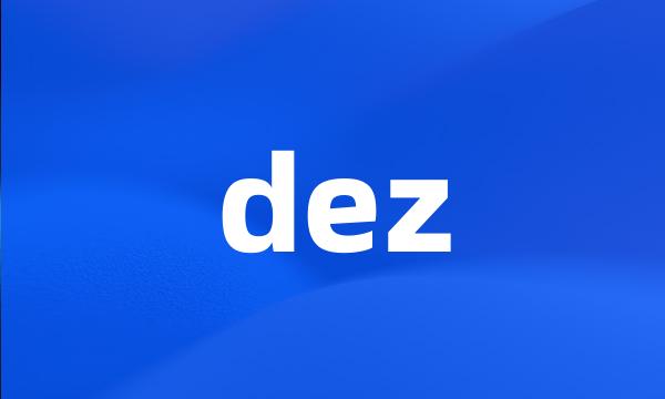 dez