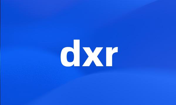 dxr