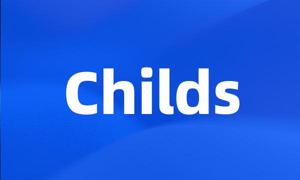 Childs