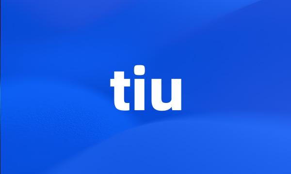 tiu