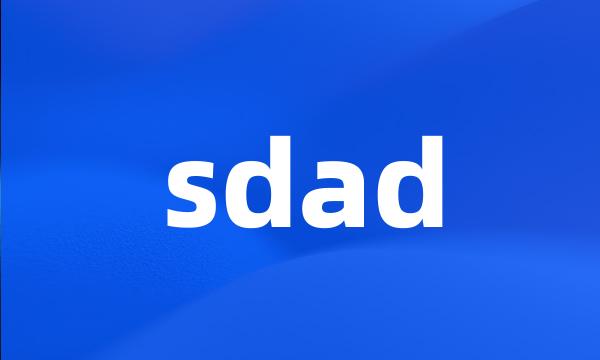 sdad