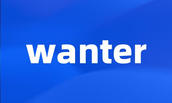 wanter