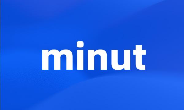 minut