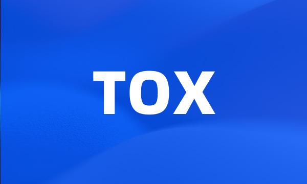 TOX