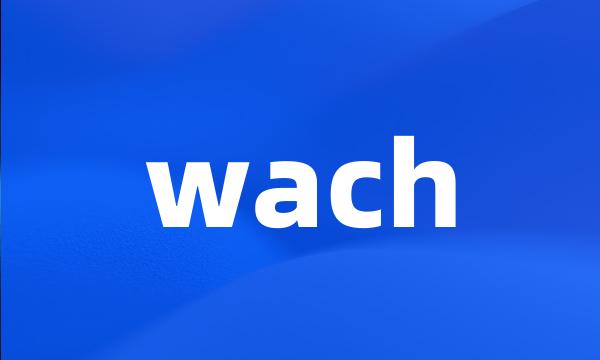 wach