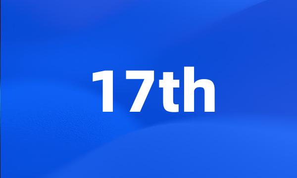 17th