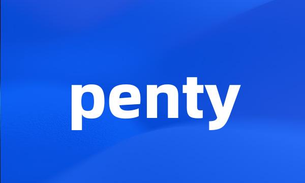 penty