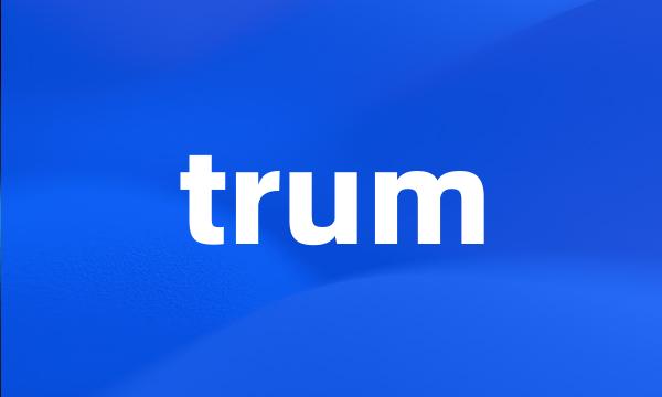 trum