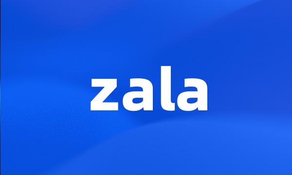 zala