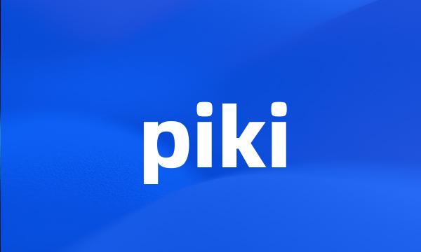 piki