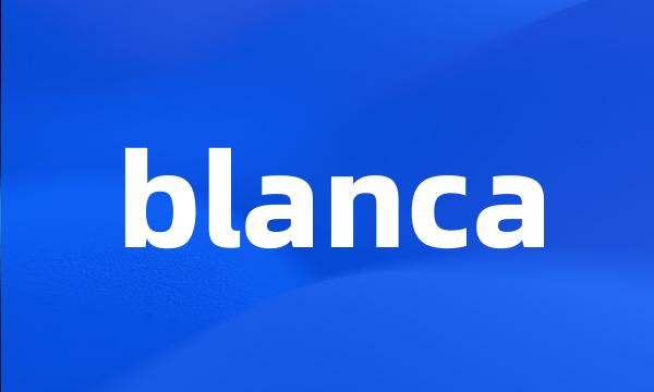 blanca