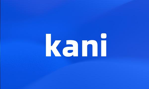 kani