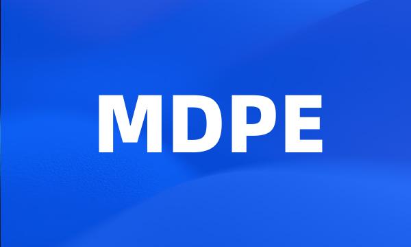 MDPE