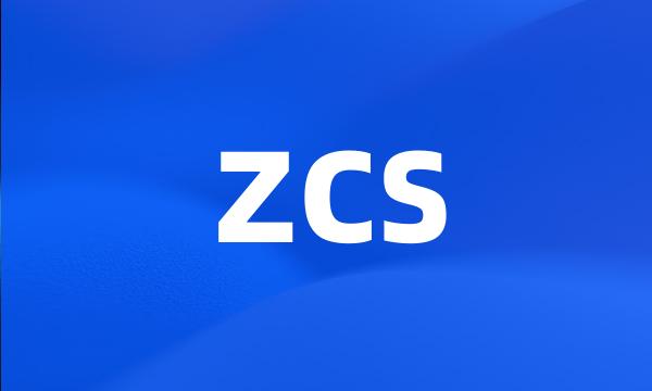 ZCS