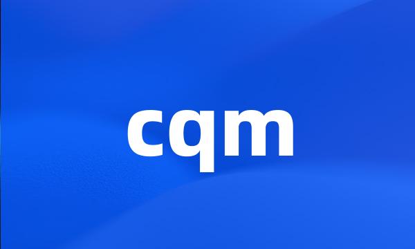 cqm