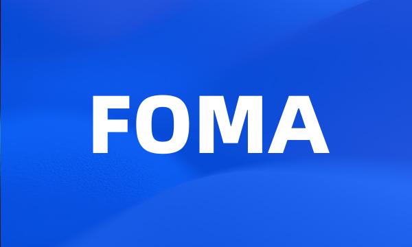 FOMA