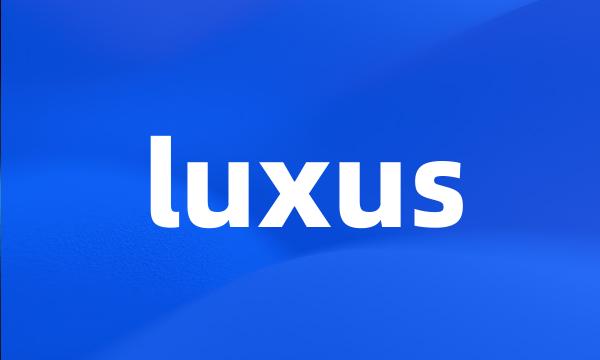 luxus