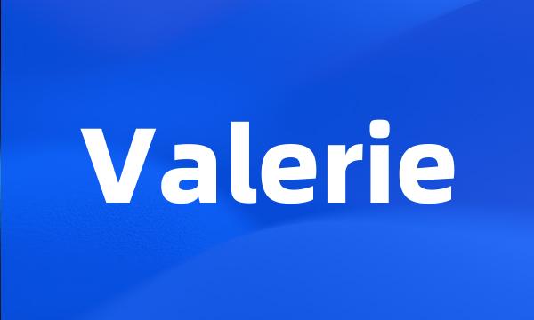 Valerie