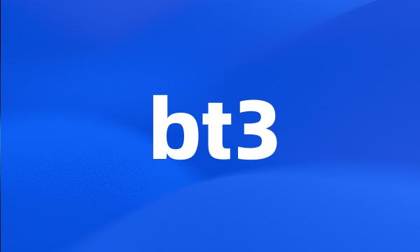 bt3