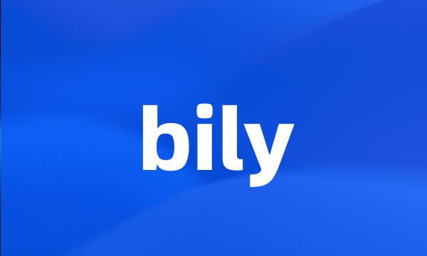 bily