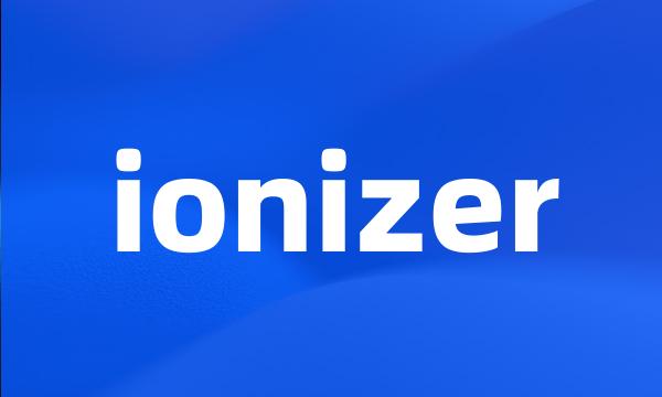 ionizer