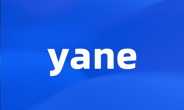 yane