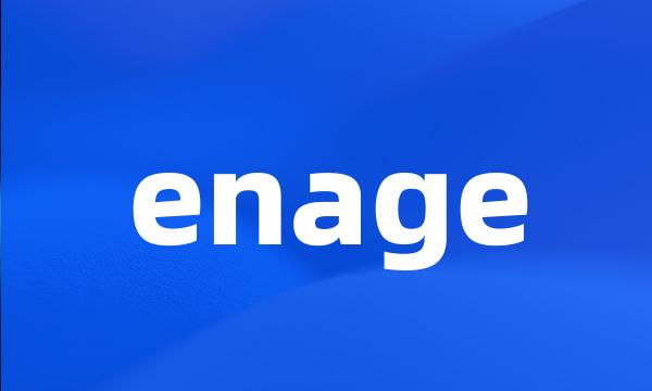 enage