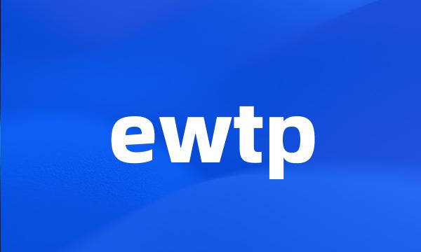 ewtp