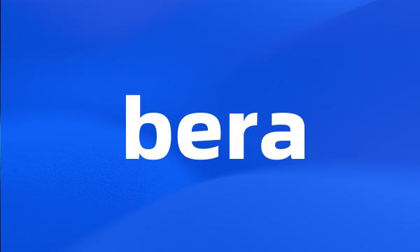 bera