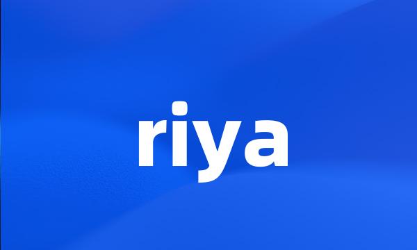 riya