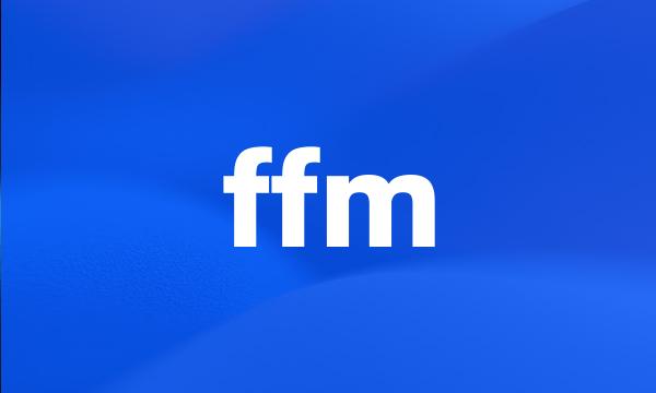 ffm