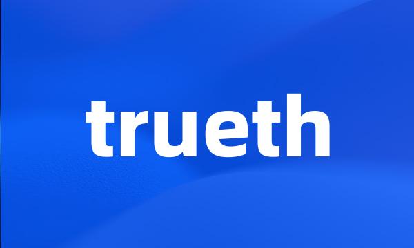 trueth