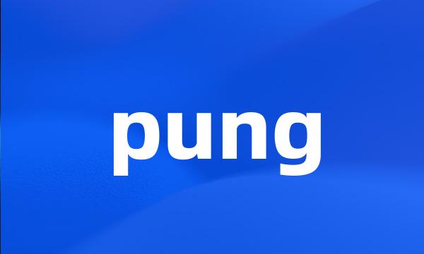 pung