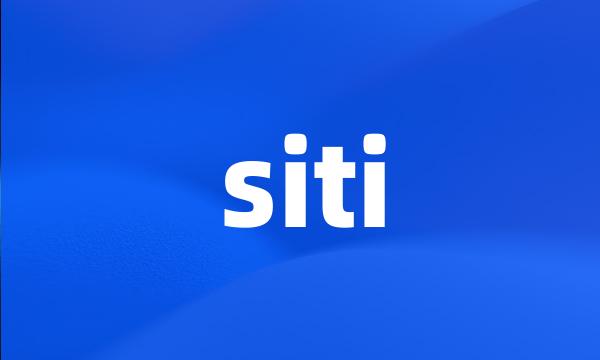 siti