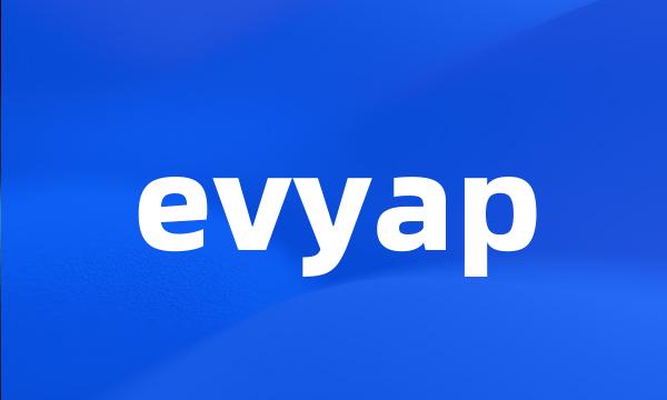 evyap